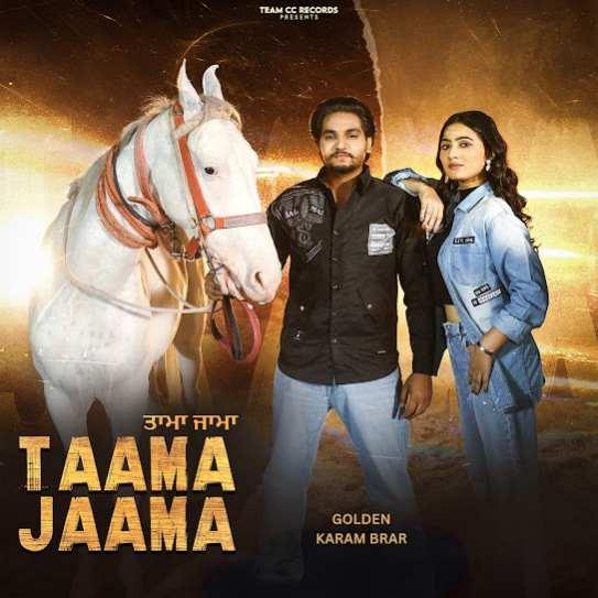 Taama Jaama Golden Karam Brar Mp3 Song Download Djjohal